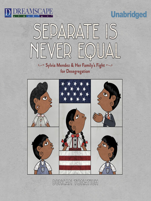 Title details for Separate is Never Equal by Duncan Tonatiuh - Wait list